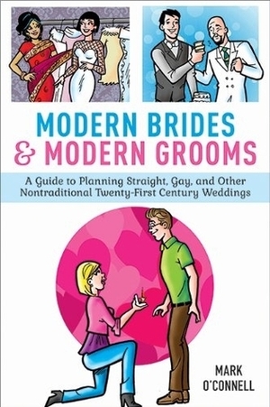 Modern Brides & Modern Grooms by Mark O'Connell