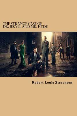 The Strange Case of Dr. Jekyll and Mr. Hyde by Robert Louis Stevenson