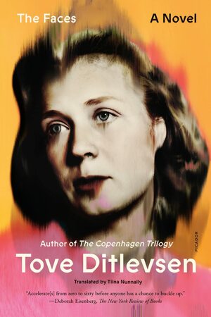The Faces: A Novel by Tove Ditlevsen