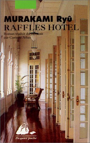 Raffles hôtel by Corinne Atlan, Ryū Murakami