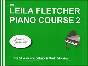 LF002 - The Leila Fletcher Piano Course Book 2 by Leila Fletcher