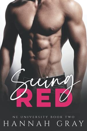 Seeing Red by Hannah Gray