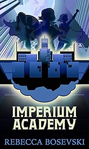 Imperium Academy by Rebecca Bosevski