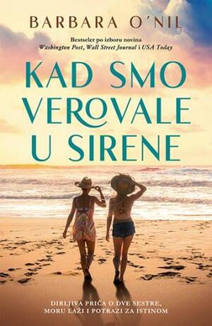 Kad smo verovale u sirene by Barbara O'Neal, Jelena Jovanović