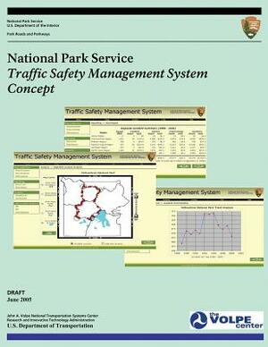 National Park Service: Traffic Safety Management System Concept by National Park Service