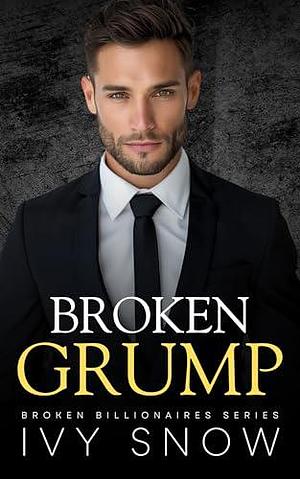 Broken Grump by Ivy Snow, Ivy Snow