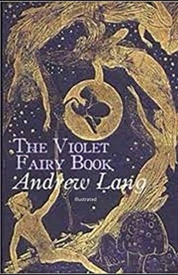 The Violet Fairy Book Illustrated by Andrew Lang