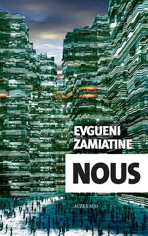 Nous by Yevgeny Zamyatin