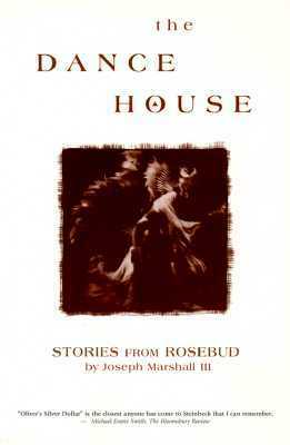 The Dance House: Stories from Rosebud by Joseph M. Marshall III