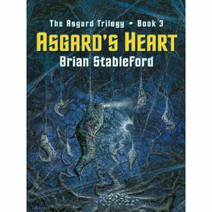 Asgard's Heart by Brian Stableford