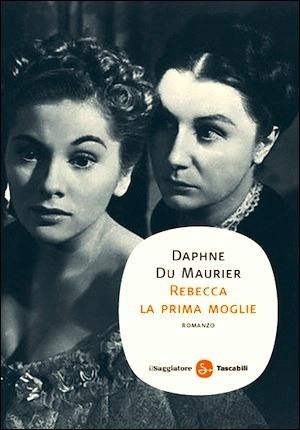 Rebecca la prima moglie by Daphne du Maurier