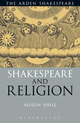 Shakespeare and Religion by Alison Shell