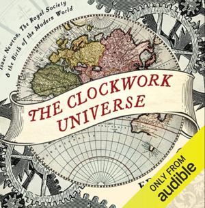 The Clockwork Universe  by Edward Dolnick