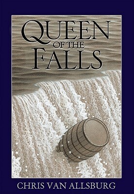 Queen of the Falls by Chris Van Allsburg