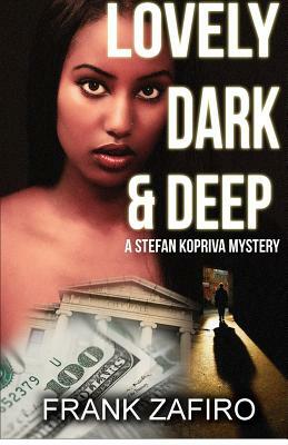 Lovely, Dark, and Deep: A Stefan Kopriva Mystery by Frank Zafiro