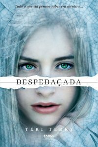 Despedaçada by Teri Terry