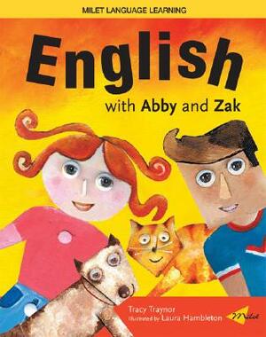 American English with Abby and Zak [With CD] by Tracy Traynor