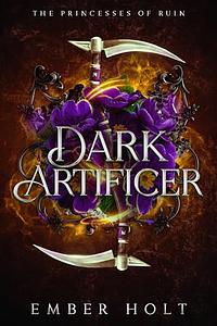 Dark Artificer by Ember Holt
