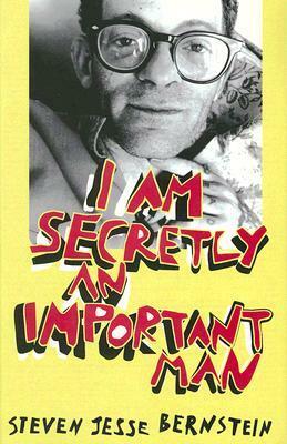 I Am Secretly an Important Man by Deran Ludd, Steven "Jesse" Bernstein, Jim Jones