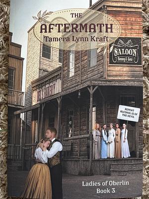 The Aftermath by Tamera Lynn Kraft