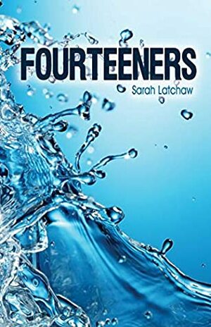 Fourteeners by Sarah Latchaw