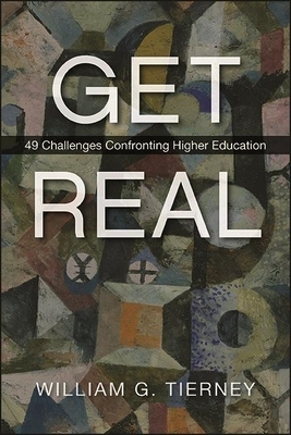 Get Real by William G. Tierney