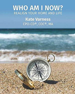 Who Am I Now?: Realign Your Home and Life by Deborah Kevin