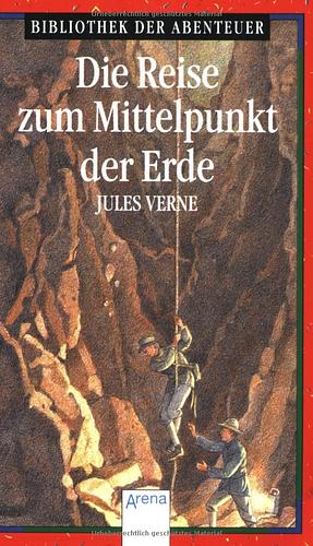 Die Reise zum Mittelpunkt der Erde by Jules Verne