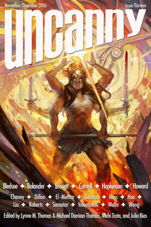 Uncanny Magazine Issue 13: November/December 2016 by Sofia Samatar, Paul Cornell, Brooke Bolander, Kat Howard, Amal El-Mohtar, Jennifer Marie Brissett, Nalo Hopkinson, Theodora Goss, Michael Damian Thomas, Neil Gaiman, Lynne M. Thomas, Alex Bledsoe