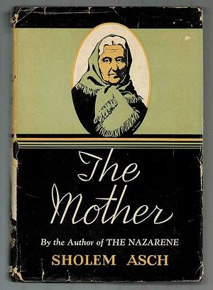 The Mother  by Sholem Asch