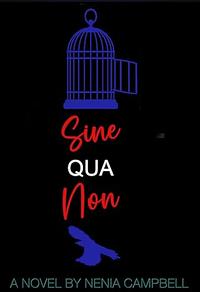 Sine Qua Non by Nenia Campbell