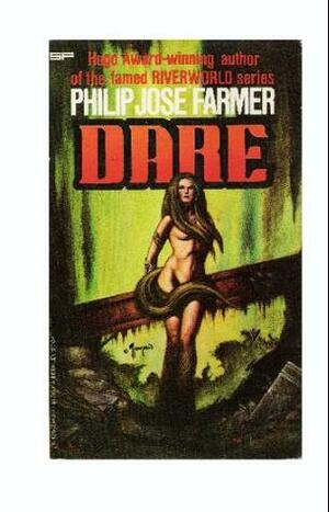 Dare by Philip José Farmer