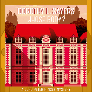 Whose Body? by Dorothy L. Sayers