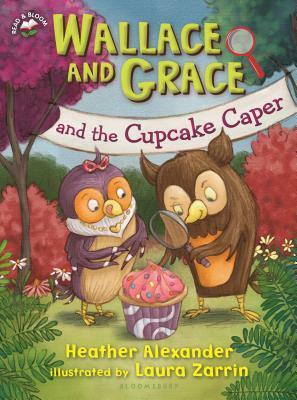 Wallace and Grace and the Cupcake Caper by Heather Alexander, Laura Zarrin