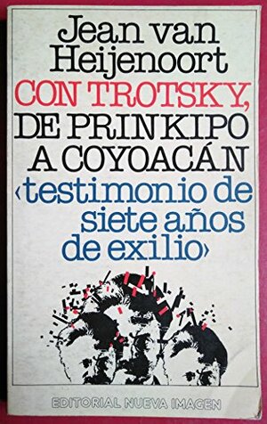 Con Trotsky, de Prinkipo a Coyoacán: Testimonio de siete años de exilio by Jean Van Heijenoort