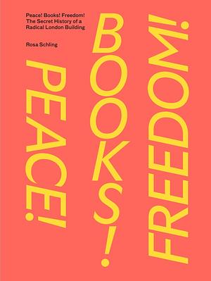 Peace! Books! Freedom by Rosa Schling