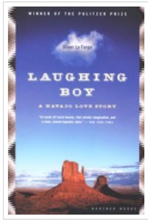 Laughing Boy: A Navajo Love Story by Oliver La Farge