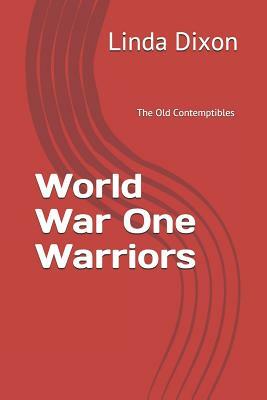 World War One Warriors: The Old Contemptibles by 