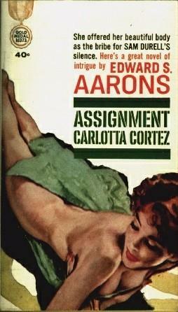 Assignment Carlotta Cortez by Edward S. Aarons