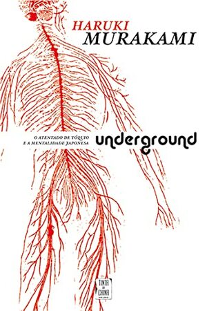 Underground: O Atentado de Tóquio e a Mentalidade Japonesa by Haruki Murakami, Susana Serras Pereira