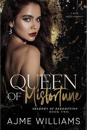 Queen of Misfortune by Ajme Williams