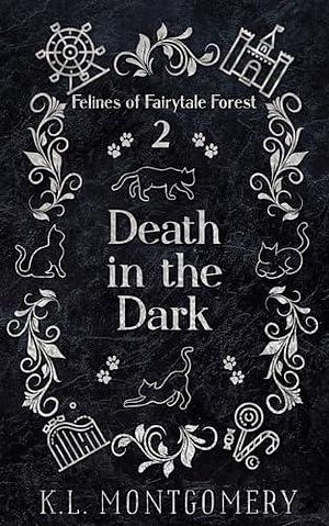 Death in the Dark by K.L. Montgomery, K.L. Montgomery