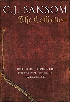 C. J. Sansom: The Collection by C.J. Sansom