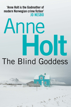 The Blind Goddess by Anne Holt