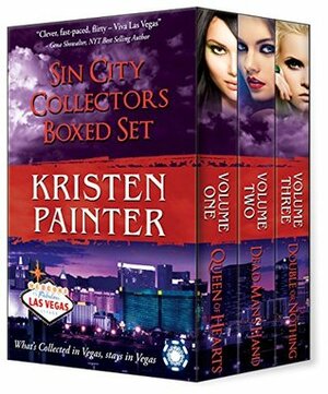 Sin City Collectors Boxed Set: Queen of Hearts, Dead Man's Hand, Double or Nothing by Kristen Painter