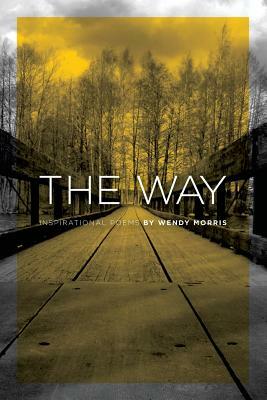 The Way by Wendy Morris