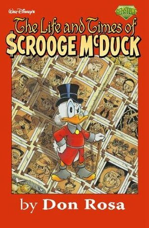 The Life and Times of Scrooge McDuck by Don Rosa