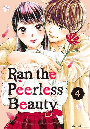 Ran the Peerless Beauty, Vol. 4 by Ammitsu (餡蜜)