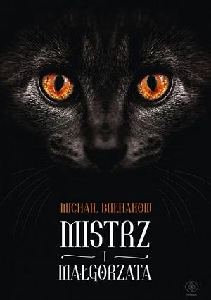 Mistrz i Małgorzata by Mikhail Bulgakov