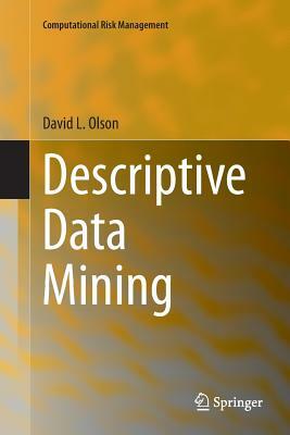 Descriptive Data Mining by David L. Olson